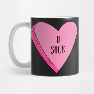 Valentine's Day U Suck Candy Heart Funny Mug